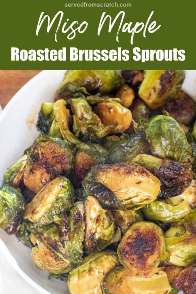 a large wide bowl of roasted and glazed brussels sprouts with Pinterest pin text.
