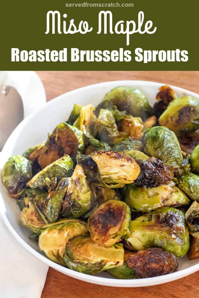 a large wide bowl of roasted and glazed brussels sprouts with Pinterest pin text.