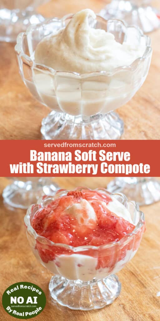 a bowl of creamy soft serve with Pinterest pin text and NO AI sticker and another picture of it covered in strawberry compote.