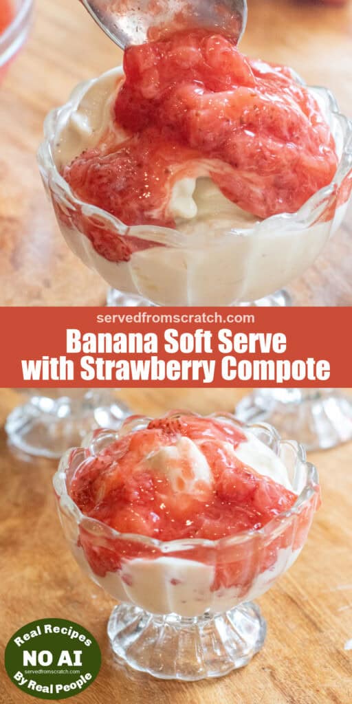 a bowl of soft serve with strawberry compote being poured on with a spoon and then Pinterest pin text and a picture of it covered in the compote and a NO AI sticker.