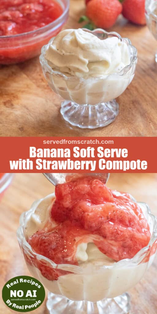 a bowl of creamy soft serve with Pinterest pin text and NO AI sticker and another picture of it covered in strawberry compote.