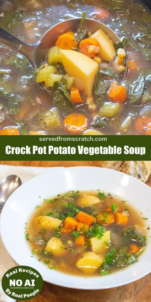 an overhead of a ladle in a crock pot with soup of potatoes, carrots, corn, onions, spinach, Pinterest pin text, a bowl of the soup, and a NO AI sticker.