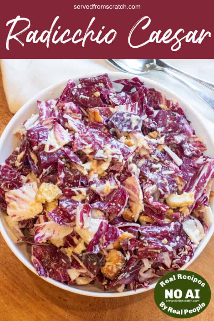 an overhead of a bowl of radicchio caesar with Pinterest pin text and NO AI sticker.